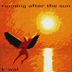 Running After The Sun