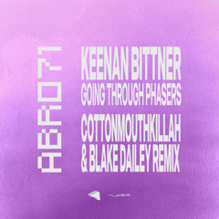 PREMIERE: Keenan Bittner - Going Through Phasers (Cottonmouthkillah Remix)