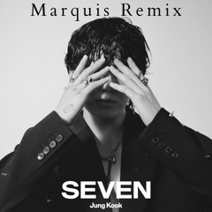 정국 (Jung Kook)feat. Latto - Seven (Marquis Remix)