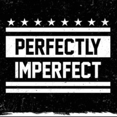 Perfectly💫Imperfect