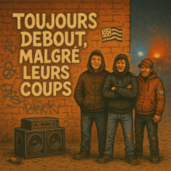 Toujours debout, malgré leurs coups