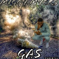 Miggy Myers - GAS
