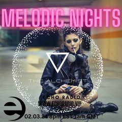 Melodic Nights Echo Radio 02.03.24
