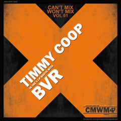 Can't Mix Won't Mix Vol 61 Featuring BVR