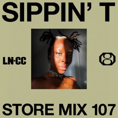 STORE MIX 107 - SIPPIN' T