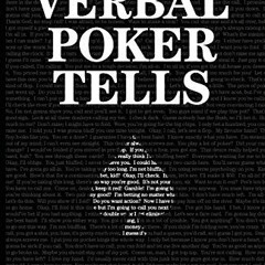 [GET] EBOOK EPUB KINDLE PDF Verbal Poker Tells by  Zachary Elwood 🖊️