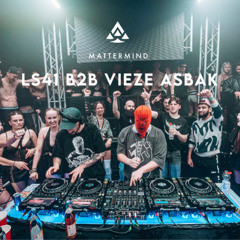 LS41 B2B VIEZE ASBAK @ MATTERMIND - LIVE - 14.02.25
