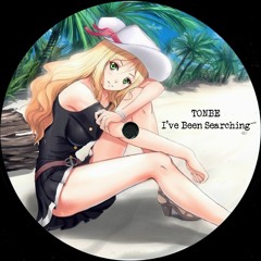 Tonbe - I've Been Searching