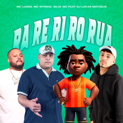 Ra Re Ri Ro Rua (feat. Dj Lukas Matheus)