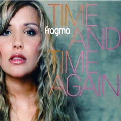 Fragma - Time And Time Again (Dj Enlighten Remix)