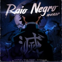 ♪ Kaigaku _ Raio Negro _ AniRap (Prod. Try)