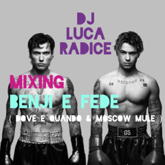 DJ Luca Radice mixing Benji & Fede