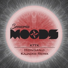 KTTK - Honganji (Kajacks Remix)
