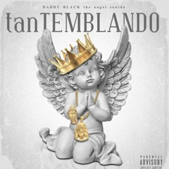 Daddy Black - Tan Temblando