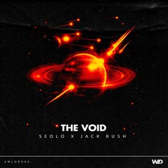 Jack Rush X Seolo - The Void