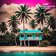 Bahia (2024 Version) [feat. Cafe De Sol]
