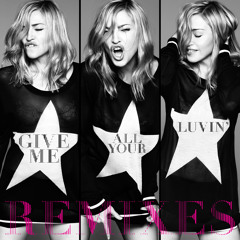 Madonna - Give Me All Your Luvin’ (Laidback Luke Remix) [feat. Nicki Minaj & M.I.A.]