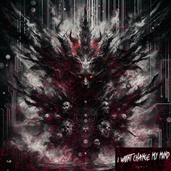 I WONT CHANGE MY MIND