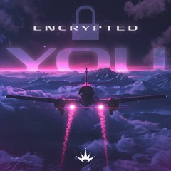 Encrypted - You