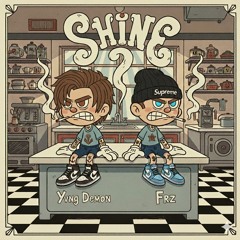Frz x Yvng Demon - Shine