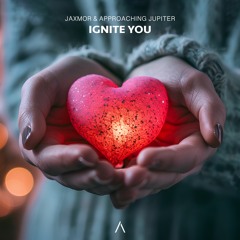 Jaxmor & Approaching Jupiter - Ignite You (Extended Mix)