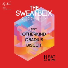 The Sweatbox -Code Red At Le Noir KL Feat Obadius Otherkind Biscuit 11.01.2020