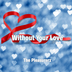 Without Your Love