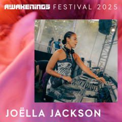 Joëlla Jackson - Awakenings Festival 2025