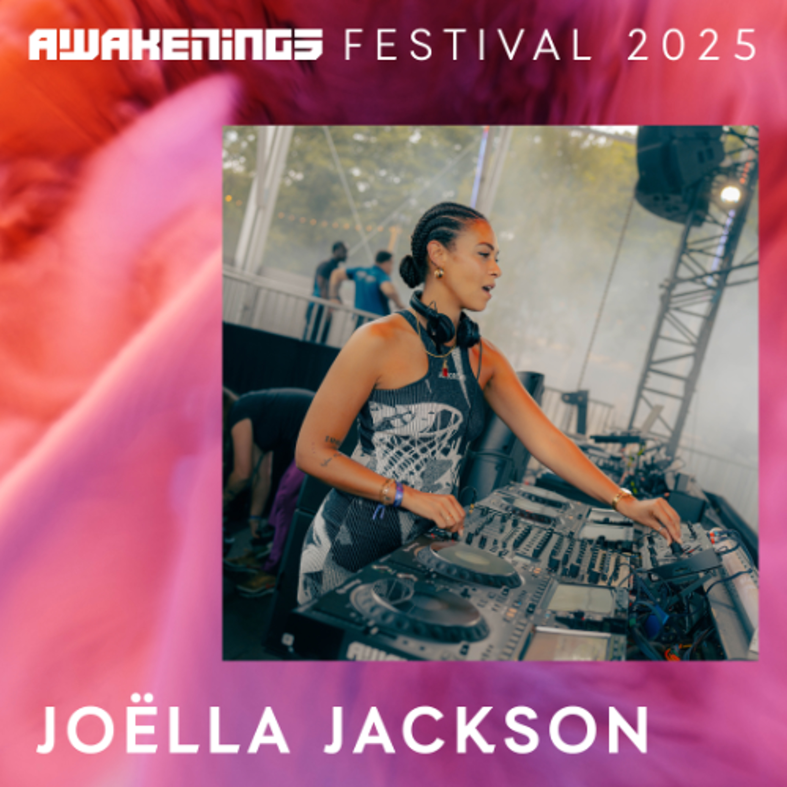 Joëlla Jackson - Awakenings Festival 2025 episode artwork