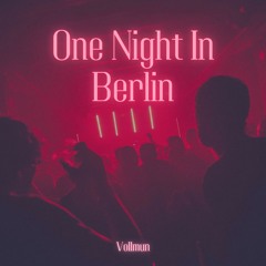 One Night In Berlin