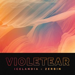 VIOLETEAR - ICELANDIA x ZERBIN