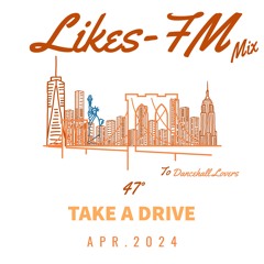 Likes-FM 47° Take a Drive -