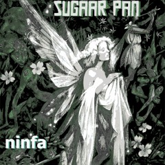 Ninfa by Sugaar Pan (Video Included)