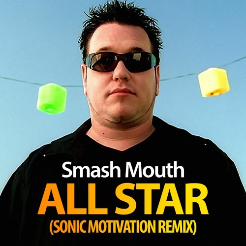 Smash Mouth - All Star / スマッシュ・マウス Smash Mouth - All Star | Deezer