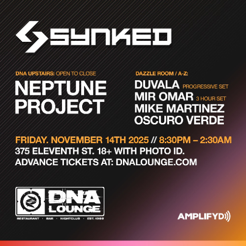 Neptune Project 6hr OTC Live at DNA Lounge San Francisco 2025