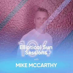 Elliptical Sun Sessions #104 mixed by Mike McCarthy