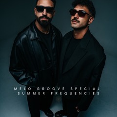 Melo Groove Special: Summer Frequencies