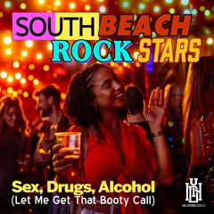 Sex, Drugs, Alcohol (Let Me Get That Booty Call)  (Radio Mix)
