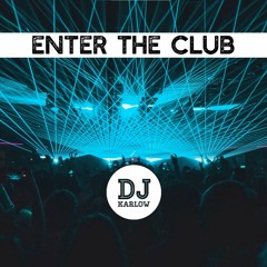 Enter The Club