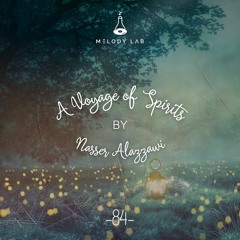 A Voyage of Spirits by Nasser Alazzawi ⚗ VOS 084
