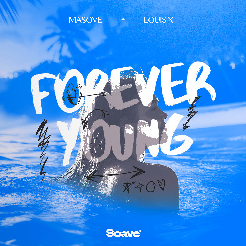 Stream Masove & Louis X - Forever Young by Soave | Listen online for free  on SoundCloud