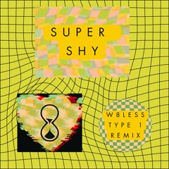super shys (w8typ1rmx)