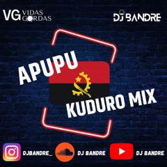APUPU- Kuduro Freestyle Mix | DJ Bandre