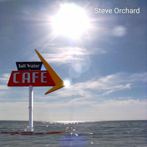 Stream Salt Water Cafe by Steve Orchard | Listen online for free on ...