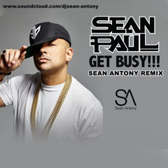 Sean Paul - Get Busy (Sean Antony Remix)