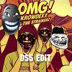 Krowdexx, The Straikerz - OMG (DS5 Edit)