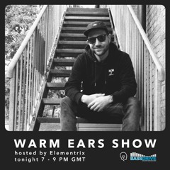 Warm Ears Show hosted by Elementrix @Bassdrive.com | 7 Year Anniversary (23rd Oct 2022)