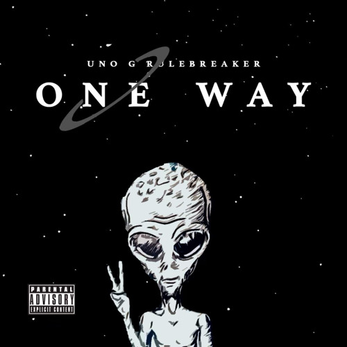 Uno G Rapper Stream Uno G Rulebreaker x One Way 🛸👽 by RuleBreaker R.A.W | Listen ...
