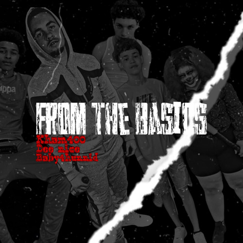 From the basics - kham400 ft baby4hunnid dee nice