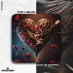 Vyzer & MIKEJAXX - Heart Of Darkness [ Scratch Records Release ] #SHRS0155